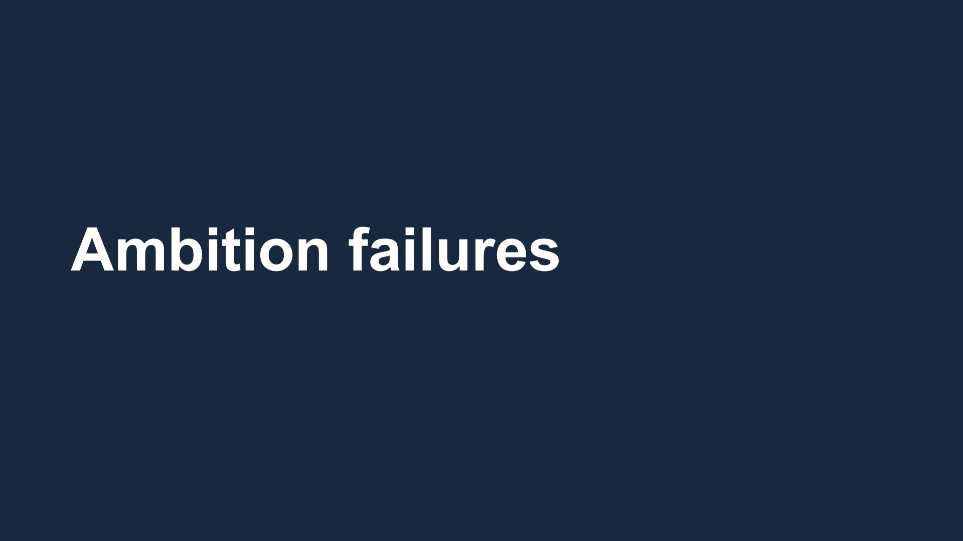 Slide 26: Ambition failures